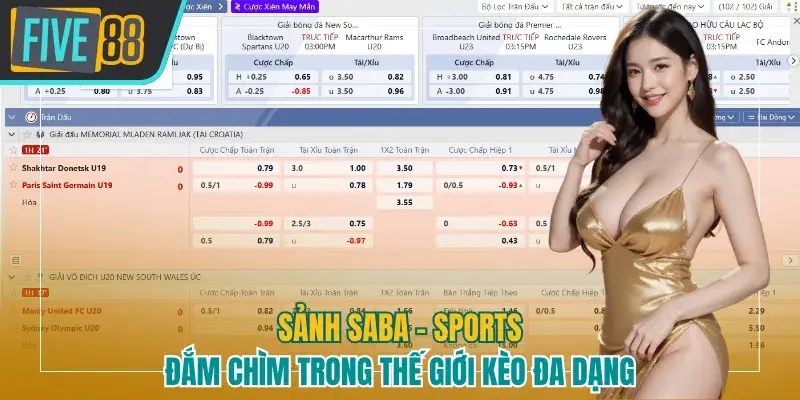 Đắm chìm trong đam mê kèo cược tại sảnh SABA