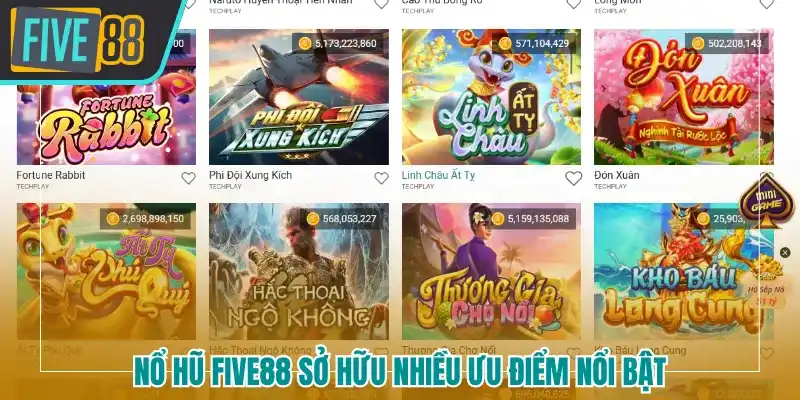 Nổ hũ Five88 sở hữu nhiều ưu điểm nổi bật