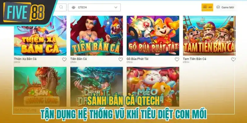 Qtech - Tận dụng hàng loạt vũ khí để hạ gục con mồi